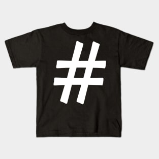 Generic Statements: "# Hashtag" White Text Edition Kids T-Shirt